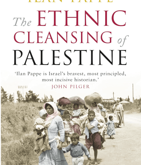 The Ethnic Cleansing Of Palestine