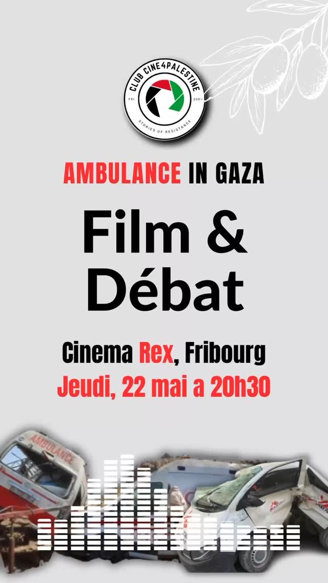 🎬 Film & Débat – AMBULANCE

🗓️ Jeudi 22 mai | 🕣 20h30

📍 Cinéma Rex, Fribourg

🎤 Avec la présence de nos invités :

🩺 Dr Hicham El Ghaoui (3 missions à Gaza)

✊ Samuel Crettenand (March to Gaza)

🎟️ Entrée payante – Places limitées ! #cine4palestine #cinemotion_rex #film #freepalestne🇵🇸 

👉 cinemotion.ch